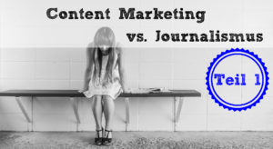 Content Marketing vs. Journalismus