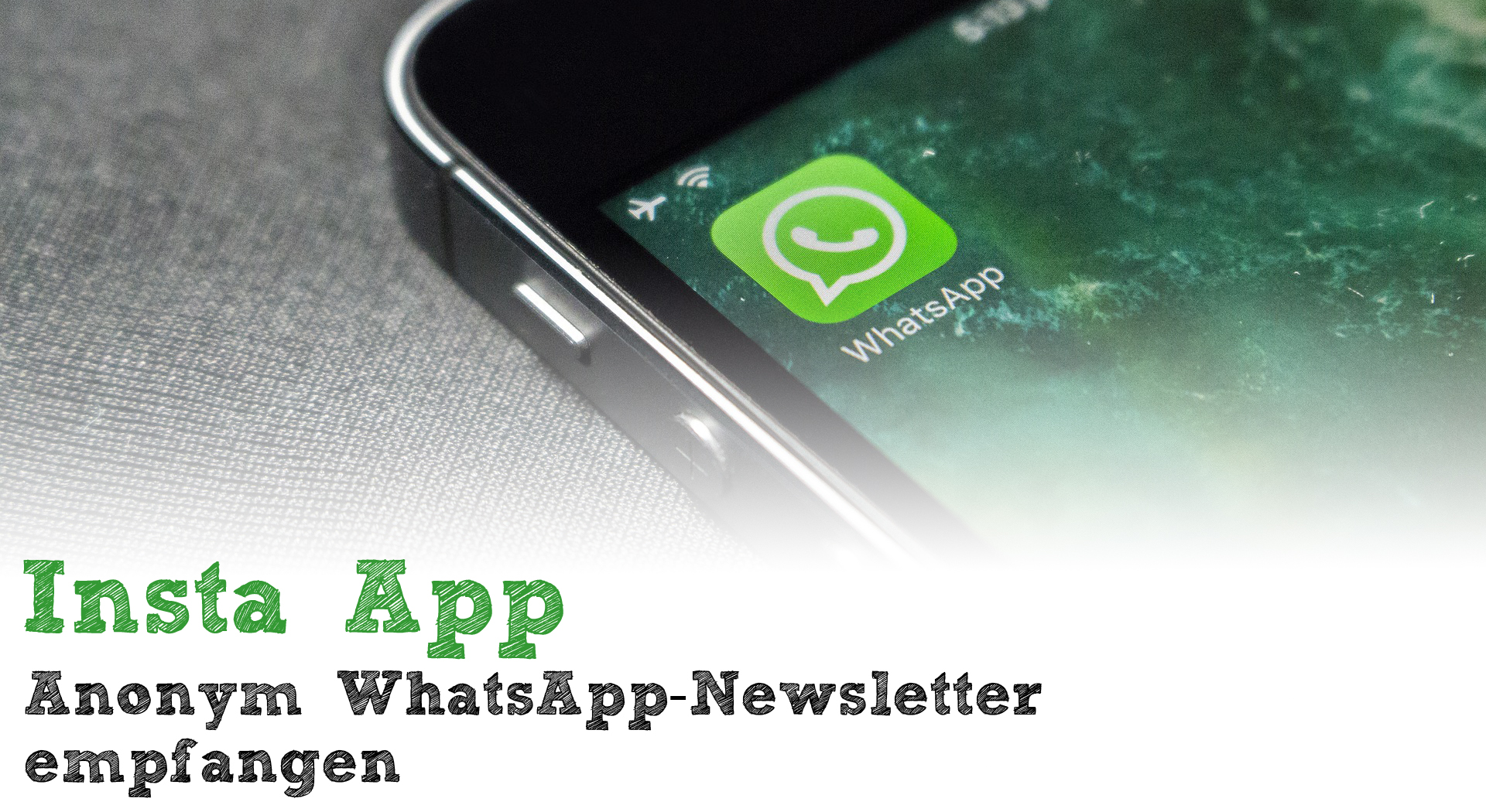 Insta App - anonym WhatsApp-Newsletter empfangen
